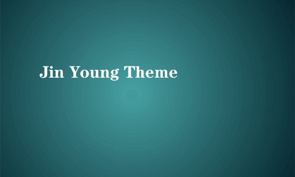 Jin Young Theme