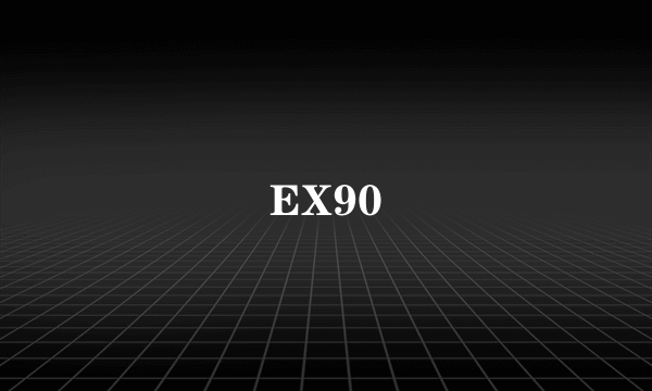 EX90