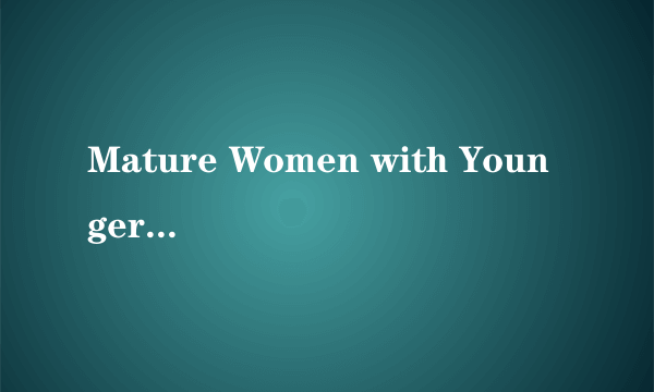 Mature Women with Younger Girls Orgy