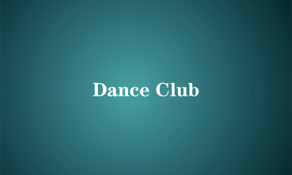 Dance Club