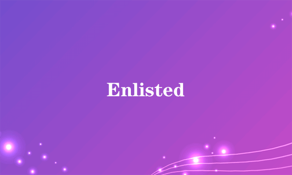 Enlisted