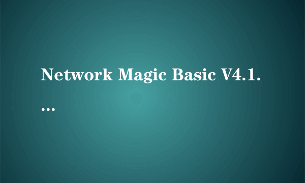 Network Magic Basic V4.1.7122.0