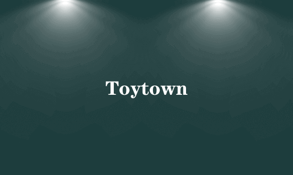 Toytown