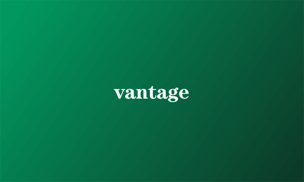 vantage