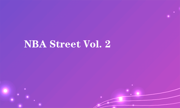 NBA Street Vol. 2