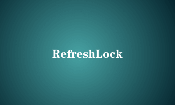 RefreshLock