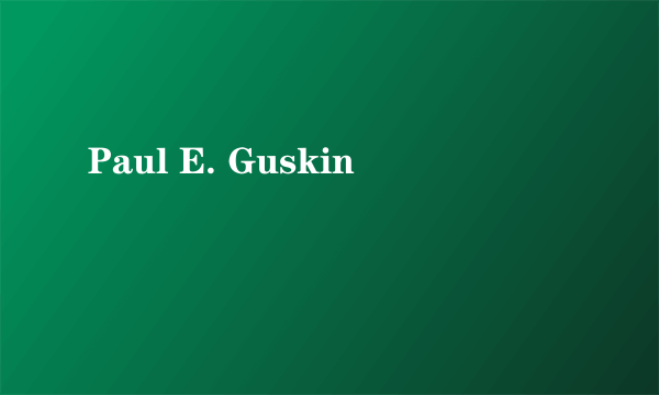 Paul E. Guskin