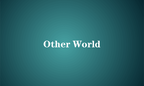 Other World