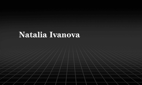 Natalia Ivanova