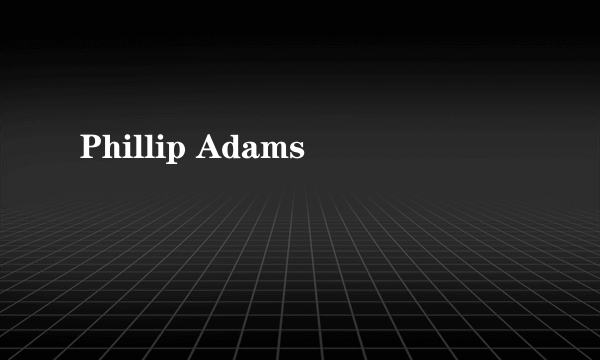 Phillip Adams
