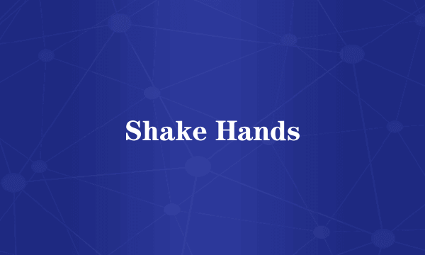 Shake Hands