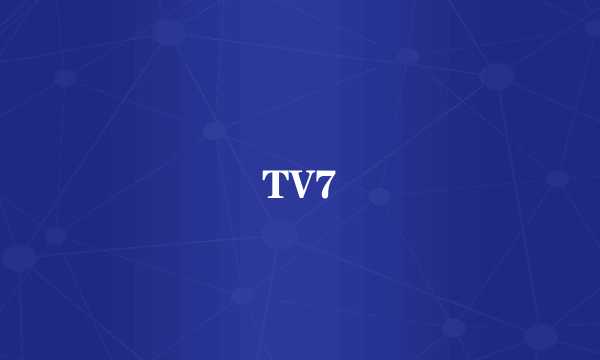 TV7