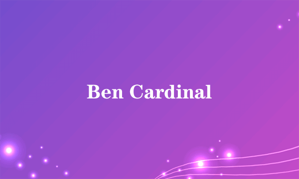 Ben Cardinal
