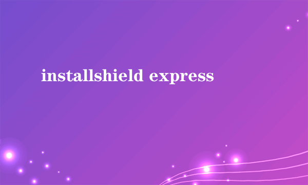 installshield express