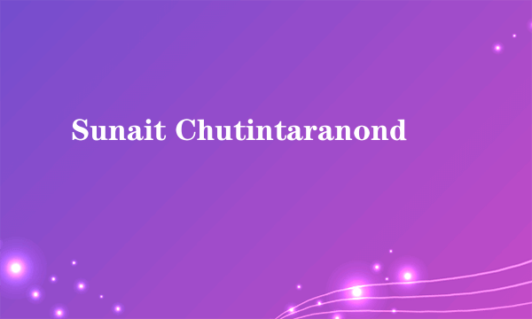 Sunait Chutintaranond