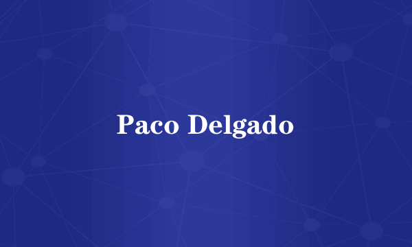 Paco Delgado