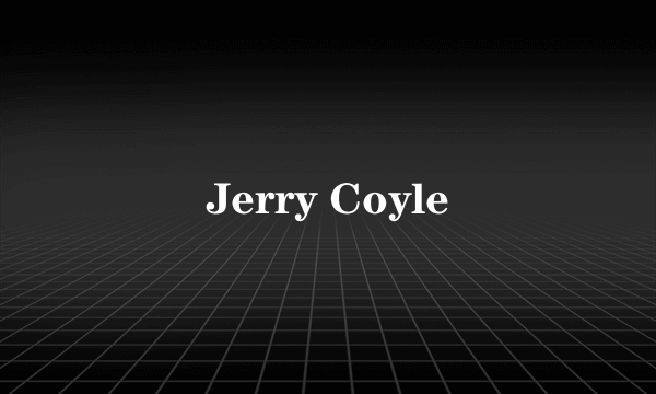 Jerry Coyle