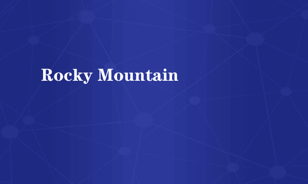 Rocky Mountain