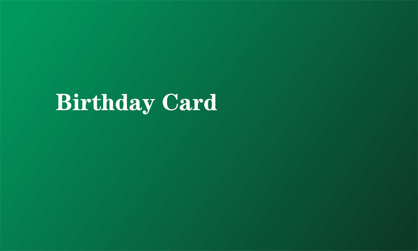 Birthday Card