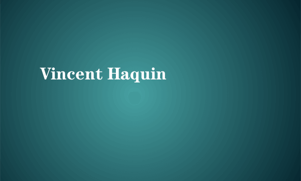 Vincent Haquin