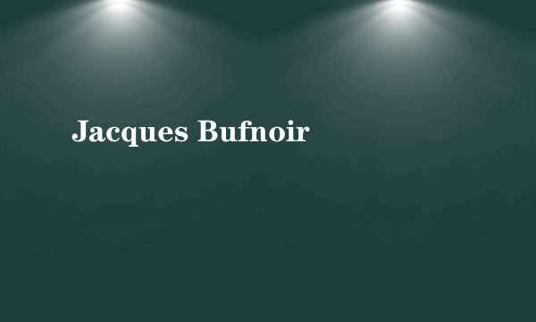 Jacques Bufnoir