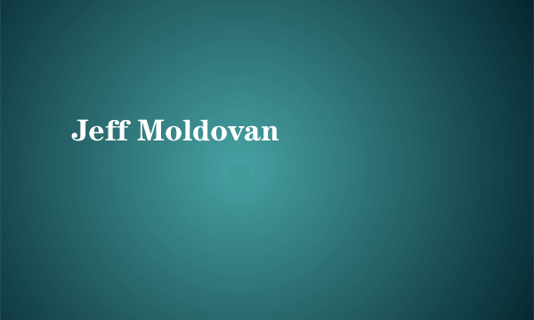 Jeff Moldovan