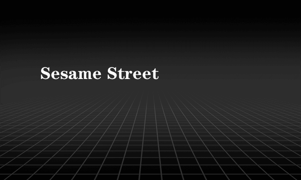 Sesame Street