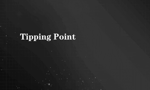Tipping Point