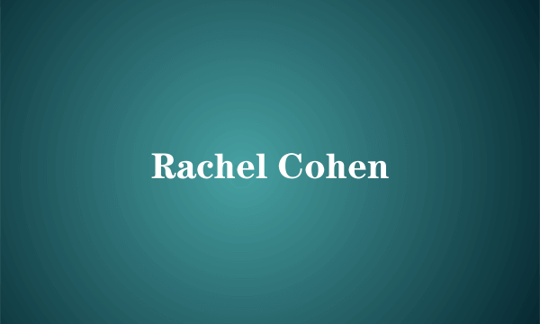 Rachel Cohen