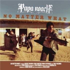no matter what（Papa roach单曲）