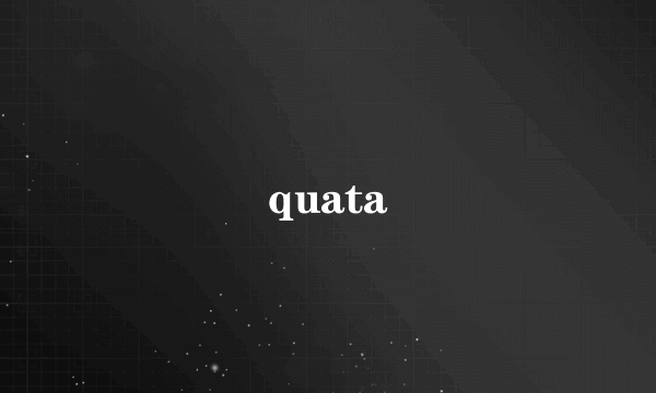 quata