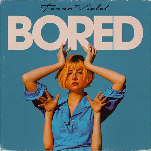 Bored（2019年Tessa Violet录唱歌曲）
