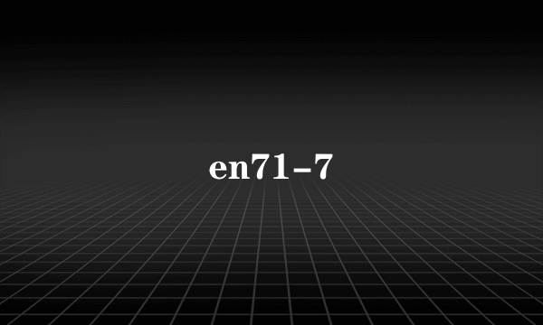 en71-7