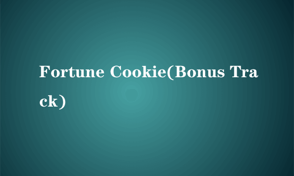 Fortune Cookie(Bonus Track)